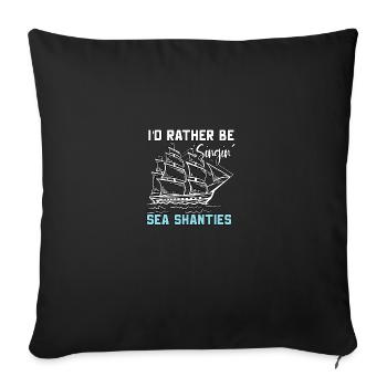 Je préférerais chanter des chants de mer pour - Housse de coussin décorative 45 x 45 cm - noir - Devant