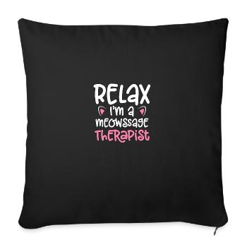 Détendez-vous, je suis un thérapeute de miaoussage pour - Housse de coussin décorative 45 x 45 cm - noir - Devant