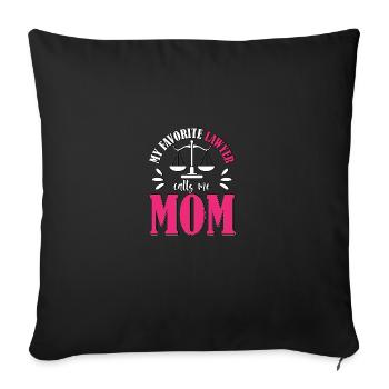 My Favorite Lawyer Calls Me Mom For The - Sofa pillowcase 17,3'' x 17,3'' (45 x 45 cm) - black - Front
