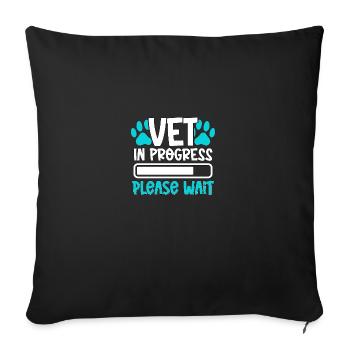 Vet In Progress Please Wait Veterinarian Veterinary - Sofa pillowcase 17,3'' x 17,3'' (45 x 45 cm) - black - Front