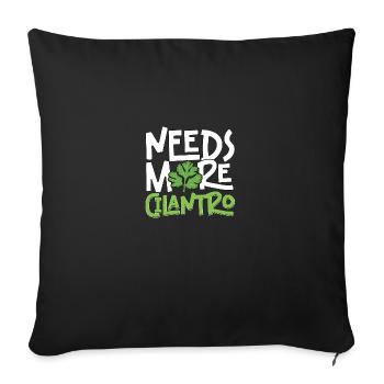 Needs More Cilantro Coriander Love - Sofa pillowcase 17,3'' x 17,3'' (45 x 45 cm) - black - Front