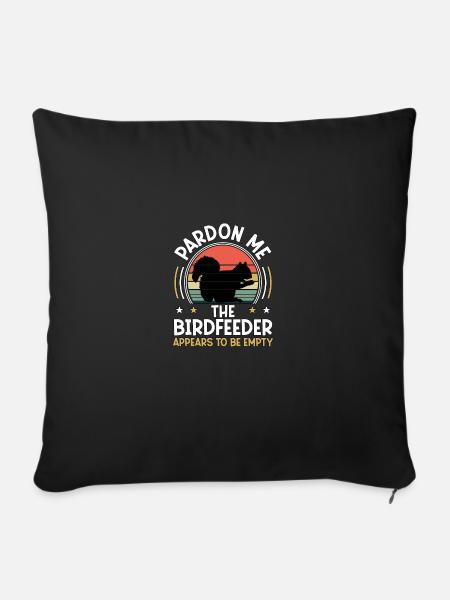 Pardon Me Squirrel Birdfeeder Empty Eichhörnchen - Sofakissenbezug 45 x 45 cm - Schwarz
