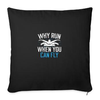 Why Run When You Can Fly Swim Butterfly - Sofa pillowcase 17,3'' x 17,3'' (45 x 45 cm) - black - Front