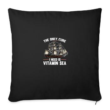 The Only Cure I Need Is Vitamin Sea Motif for - Sofa pillowcase 17,3'' x 17,3'' (45 x 45 cm) - black - Front