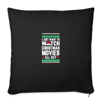 I Just Want To Watch Christmas Movies All Day - Housse de coussin décorative 45 x 45 cm - noir - Devant