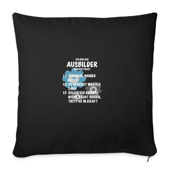 Ausbilder Spruch Geschenk Technik Ingenieur - Sofakissenbezug 45 x 45 cm - Schwarz - Vorne
