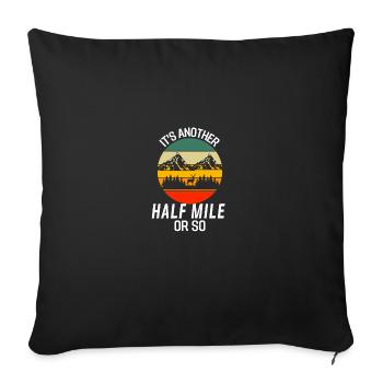 Only half a mile or so fun hiking - Sofa pillowcase 17,3'' x 17,3'' (45 x 45 cm) - black - Front