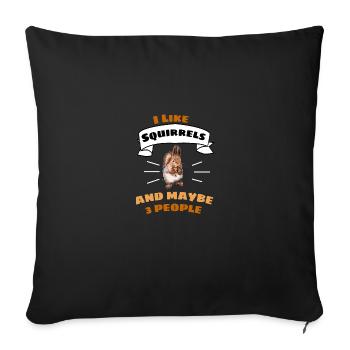 I like squirrel animal gift squirrel - Sofa pillowcase 17,3'' x 17,3'' (45 x 45 cm) - black - Front