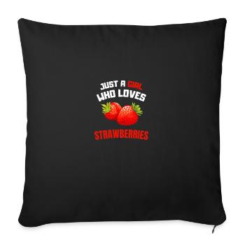 Only a girl who loves strawberries strawberry - Sofa pillowcase 17,3'' x 17,3'' (45 x 45 cm) - black - Front