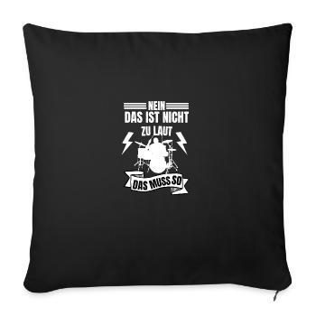 Musiker Lustiges Geschenk für Drummer Schlagzeug - Sofakissenbezug 45 x 45 cm - Schwarz - Vorne