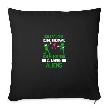 Sci Fi Therapie Außerirdische Geschenk Alien - Sofakissenbezug 45 x 45 cm - Schwarz - Vorne