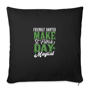 Friendly Banter Make St Patricks Day Magical - Sofa pillowcase 17,3'' x 17,3'' (45 x 45 cm) - black - Front