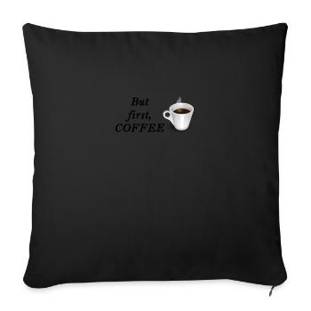 But first, COFFEE - Housse de coussin décorative 45 x 45 cm - noir - Devant
