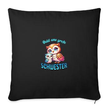 Bald eine große Schwester - Sofakissenbezug 45 x 45 cm - Schwarz - Vorne