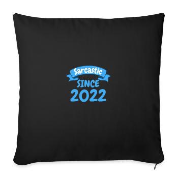 1 year birthday gift sarcastic since 2022 - Sofa pillowcase 17,3'' x 17,3'' (45 x 45 cm) - black - Front