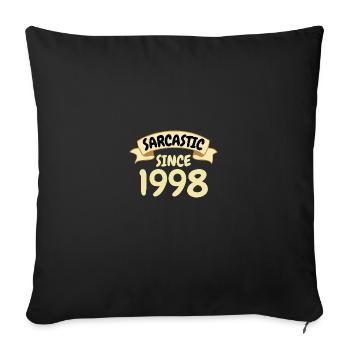 25 years birthday gift sarcastic since 1998 - Sofa pillowcase 17,3'' x 17,3'' (45 x 45 cm) - black - Front