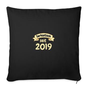 4 Jahre Geburtstag Geschenk Sarkastisch seit 2019 - Sofakissenbezug 45 x 45 cm - Schwarz - Vorne
