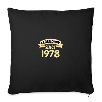 Cadeau 45e anniversaire Légendaire depuis 1978 - Housse de coussin décorative 45 x 45 cm - noir - Devant