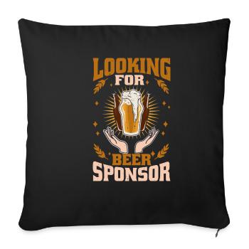 Looking For Beer Sponsor - Sofakissenbezug 45 x 45 cm - Schwarz - Vorne