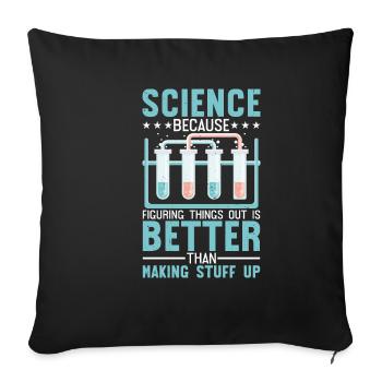 Figuring Thing Out Is Better Than Making Stuff Up4 - Sofa pillowcase 17,3'' x 17,3'' (45 x 45 cm) - black - Front