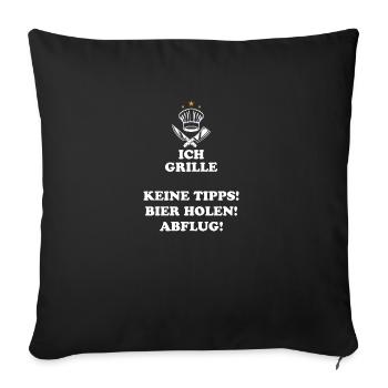 Ich grille keine Tipps Bier holen Lustig Geschenk - Sofakissenbezug 45 x 45 cm - Schwarz - Vorne