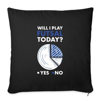 Sport Will I Play Futsal - Sofakissenbezug 45 x 45 cm - Schwarz - Vorne