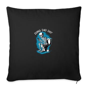 Faire de la merde de papa drôle squelette fête des pères - Housse de coussin décorative 45 x 45 cm - noir - Devant