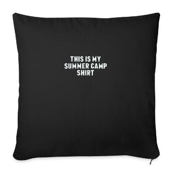 This Is My Summer Camp Shirt - Perfect for Camp - Sofa pillowcase 17,3'' x 17,3'' (45 x 45 cm) - black - Front