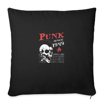 Punks Not Dead, Punk Since 1949, 75 Years Old and - Sofa pillowcase 17,3'' x 17,3'' (45 x 45 cm) - black - Front