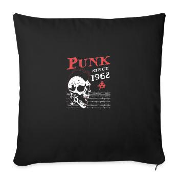 62 Years Old and Still Punk, Punks Not Dead, Punk - Sofa pillowcase 17,3'' x 17,3'' (45 x 45 cm) - black - Front