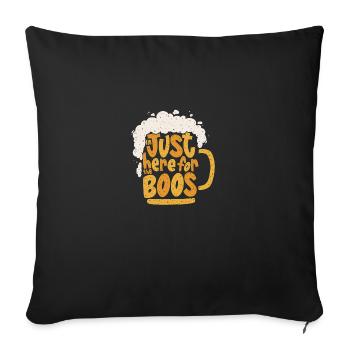 Ich bin nur für die Buhen hier Halloween-Outfits - Sofakissenbezug 45 x 45 cm - Schwarz - Vorne