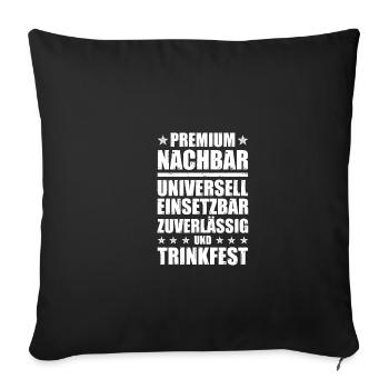 Premium Nachbar Nachbarschaft Nachbarn - Sofakissenbezug 45 x 45 cm - Schwarz - Vorne