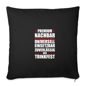 Premium Nachbar Nachbarschaft Nachbarn - Sofakissenbezug 45 x 45 cm - Schwarz - Vorne
