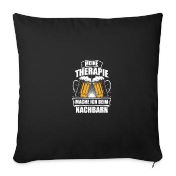 Therapie Nachbar Nachbarschaft Einweihung - Sofakissenbezug 45 x 45 cm - Schwarz - Vorne