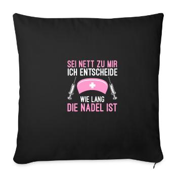 Sei nett Arzthelferin Krankenschwester Ärztin - Sofakissenbezug 45 x 45 cm - Schwarz - Vorne