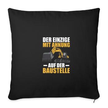 Baustelle Baggerführer Baggerfahrer Bagger - Sofakissenbezug 45 x 45 cm - Schwarz - Vorne
