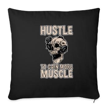 Hustle To Gain More Muscle 2 - Sofa pillowcase 17,3'' x 17,3'' (45 x 45 cm) - black - Front