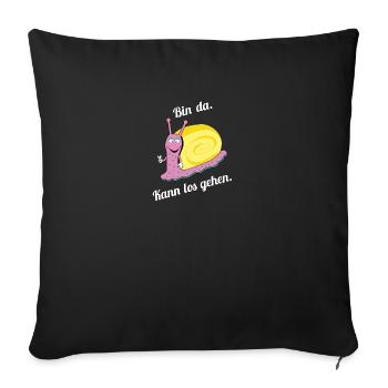 Geschenk Garten Schnecke Bin da kann losgehen - Sofakissenbezug 45 x 45 cm - Schwarz - Vorne