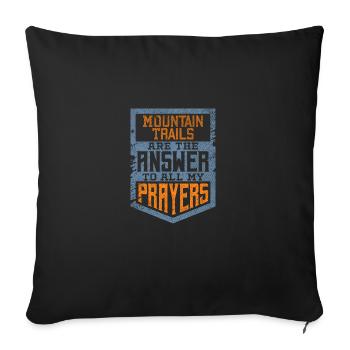 Mountain Trails Are the Answer to All My Prayers - Sofa pillowcase 17,3'' x 17,3'' (45 x 45 cm) - black - Front