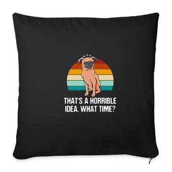 This is a terrible idea, which funny lu - Sofa pillowcase 17,3'' x 17,3'' (45 x 45 cm) - black - Front