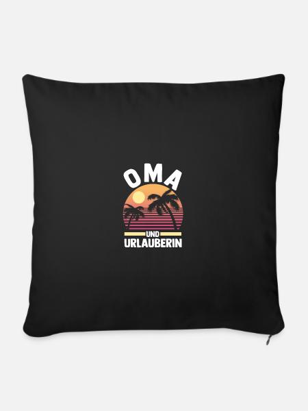 Urlaub Urlauberin Großmutter Oma - Sofakissenbezug 45 x 45 cm - Schwarz