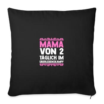 Mama Von 2 Kindern - Sofakissenbezug 45 x 45 cm - Schwarz - Vorne