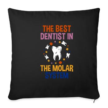 The Best Dentist In The Molar System 2 - Sofa pillowcase 17,3'' x 17,3'' (45 x 45 cm) - black - Front
