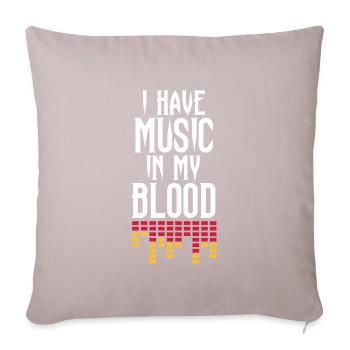 I have music is my blood - Sofa pillowcase 17,3'' x 17,3'' (45 x 45 cm) - light taupe - Front
