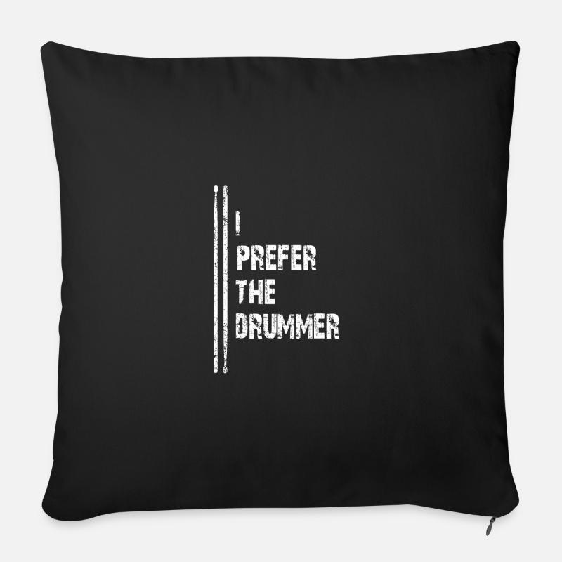 I prefer the Drummer | Ich bevorzuge den Drummer - Sofakissenbezug 45 x 45 cm - Schwarz