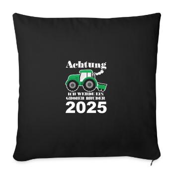 Großer Bruder 2025 Traktor, 2025 Großer Bruder - Sofakissenbezug 45 x 45 cm - Schwarz - Vorne