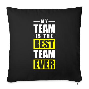 My Team Quote - Sofa pillowcase 17,3'' x 17,3'' (45 x 45 cm) - black - Front