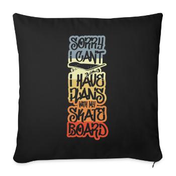 Désolé j’ai des projets avec mon skateboard - Housse de coussin décorative 45 x 45 cm - noir - Devant