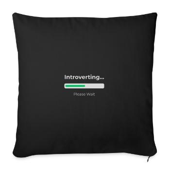 Introvert Loading  - Sofakissenbezug 45 x 45 cm - Schwarz - Vorne