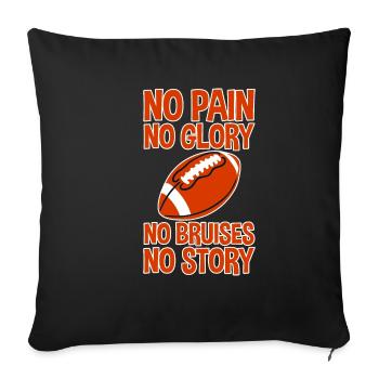 No Pain, No Glory, No Bruises, No Story 2 - Sofa pillowcase 17,3'' x 17,3'' (45 x 45 cm) - black - Front